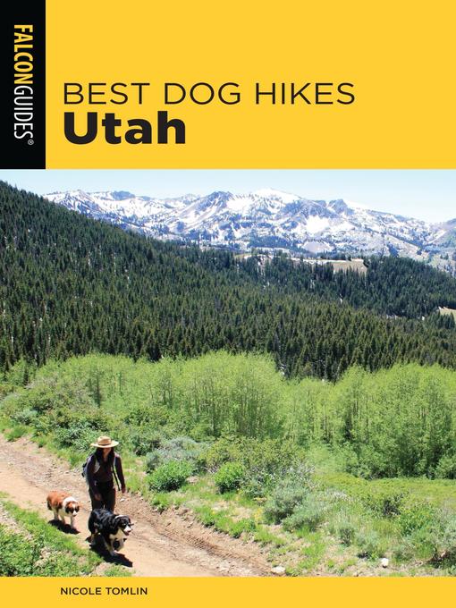 Title details for Best Dog Hikes Utah by Nicole Tomlin - Wait list